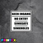 No Entry Sinkholes Business Sign