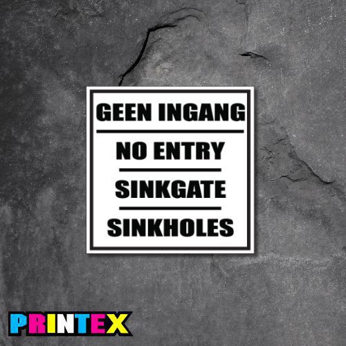 No Entry Sinkholes Business Sign