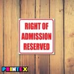 Admission Reserved Business Sign