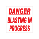 Blasting in progress Sign