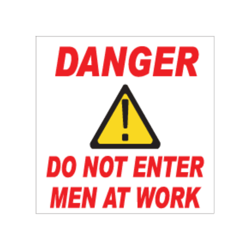 Danger Men At Work Sign
