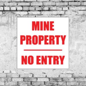 Mine Property / No Entry Sign