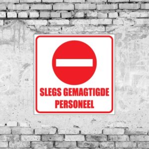 Slegs Gemagtigde Personeel Sign