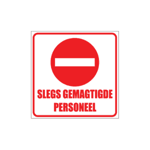 Slegs Gemagtigde Personeel Sign