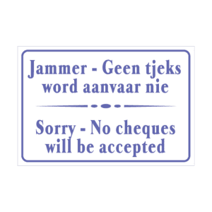Sorry No Cheques Sign