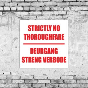Strictly No Thoroughfare Sign