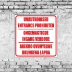 Unautorised Entrance Prohibited Sign
