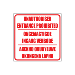 Unautorised Entrance Prohibited Sign