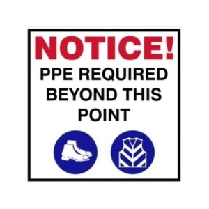 Notice : PPE required beyond this point safety sign (PPE009)