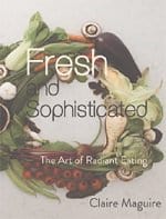 Fresh & Sophisticated - the art of radiant eating
