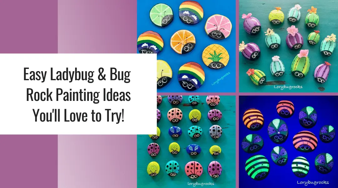 Easy Rock Painting Ideas That Will Keep You Busy All Year! 6 easy rock painting ideas for ladybugs
