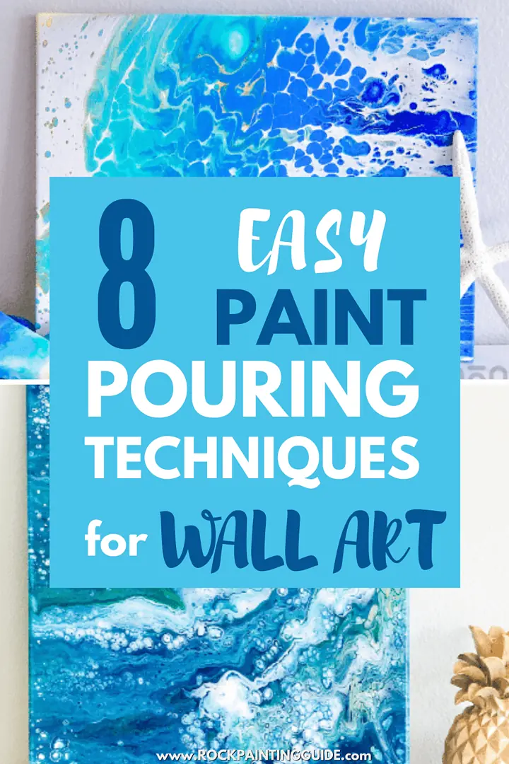 8 Easy Paint Pouring Techniques to Create Beautiful Wall Art 18 PAINT POURING TECH PIN 1 1