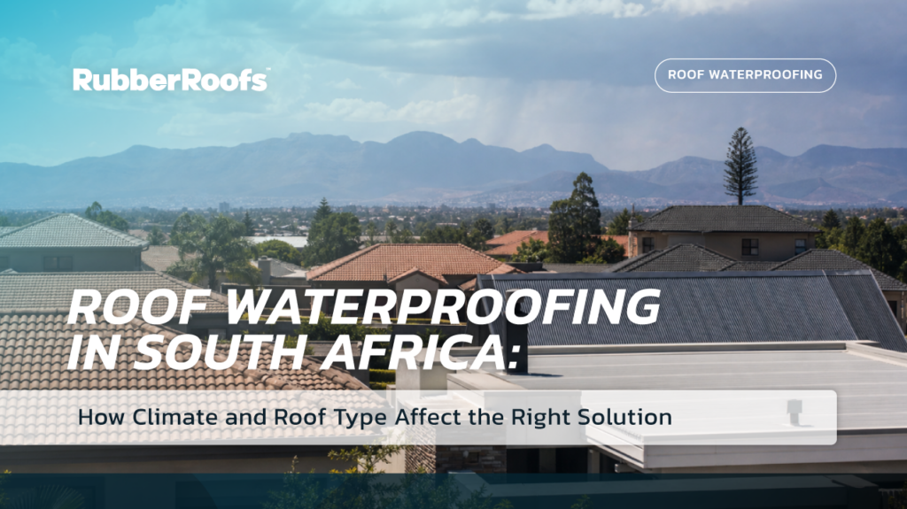 Residential roof waterproofing solutions in South Africa with rubber roofing materials suitable for various climate conditions.