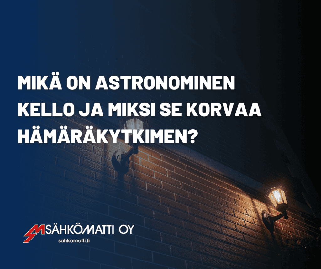 Astronominen kello ja hämäräkytkin korvaava valaistusratkaisu.