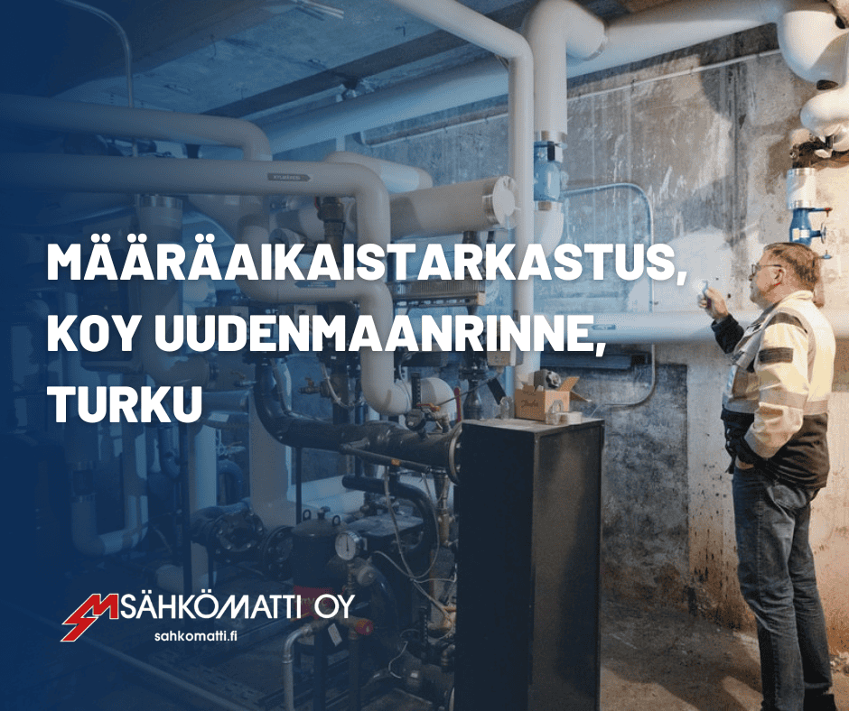 Sähkömatti Oy suorittaa määräaikaistarkastusta teollisuuslaitoksessa Turussa.