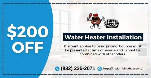 $200 OFF Coupon for Water heater installation discount coupon from Sheet Happens Plumbing and Drain.