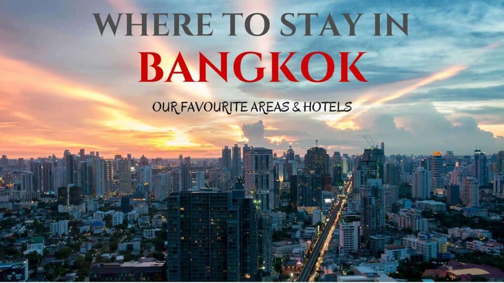 Best Areas to Stay in Bangkok