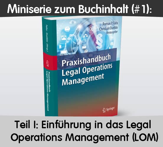 Praxishandbuch Legal Operations Management, Beispiel für effizientes Legal Operations Management im Rechtsbereich, Fachbuch mit Strategien und Methoden für juristische Prozesse und Legal Tech.