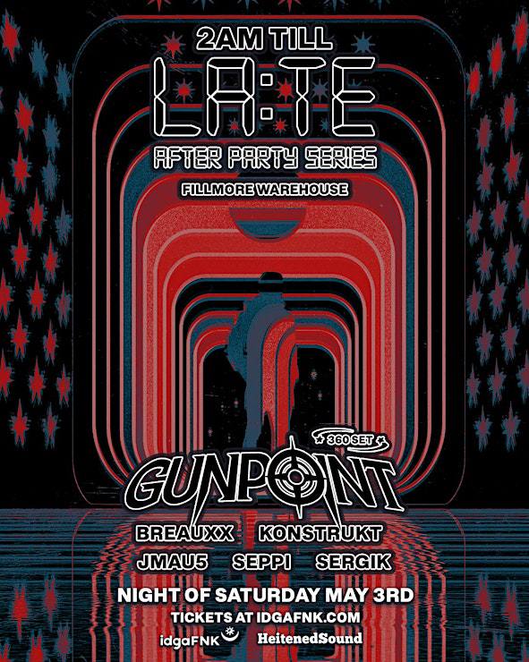 LA:TE Afters 5.3.25 - GUNPOINT