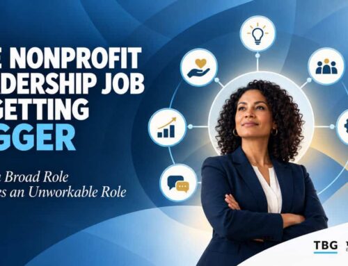 The Nonprofit Leadership Job Is Getting Bigger When a Broad Role Becomes an Unworkable Role