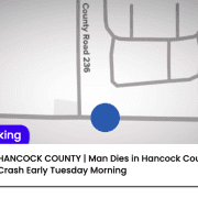 HANCOCK COUNTY | Man Dies in Hancock County Crash Early Tuesday Morning