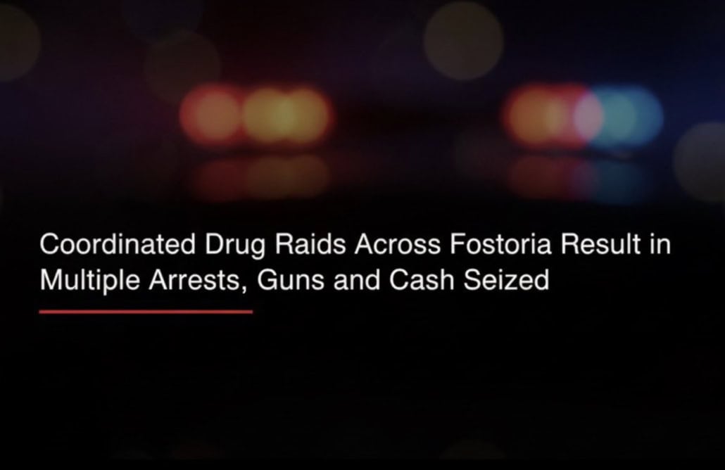 Fostoria News Police lights flashing during coordinated drug raid in Fostoria.