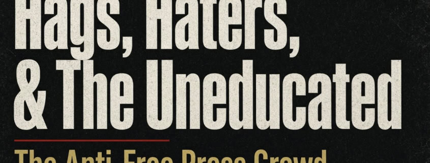Fostoria News Title image for 'Hags, Haters, & The Uneducated' article on The Fostoria Free Press.