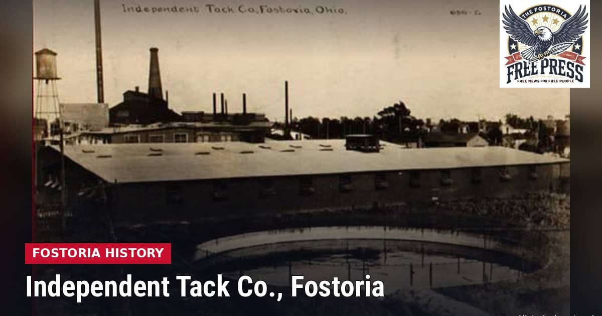 Fostoria News: Real-photo postcard of the Independent Tack Co. factory in Fostoria, Ohio, with smokestacks, a water tower and a round pond in the foreground