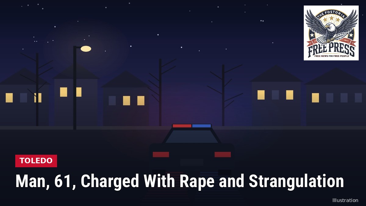 Illustration: TOLEDO | Man, 61, Charged With Rape and Strangulation After Woman Reports Assault in West Toledo