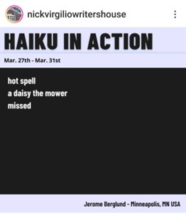 Instagram post titled "HAIKU IN ACTION" features a haiku: "hot spell / a daisy the mower / missed" by Jerome Berglund from Minneapolis, MN, USA.