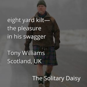 A man in a tartan kilt and winter clothes walks on a snowy road, evoking a strong Sense Of Place. Overlaid text displays a haiku and credits Tony Williams from Scotland, UK.