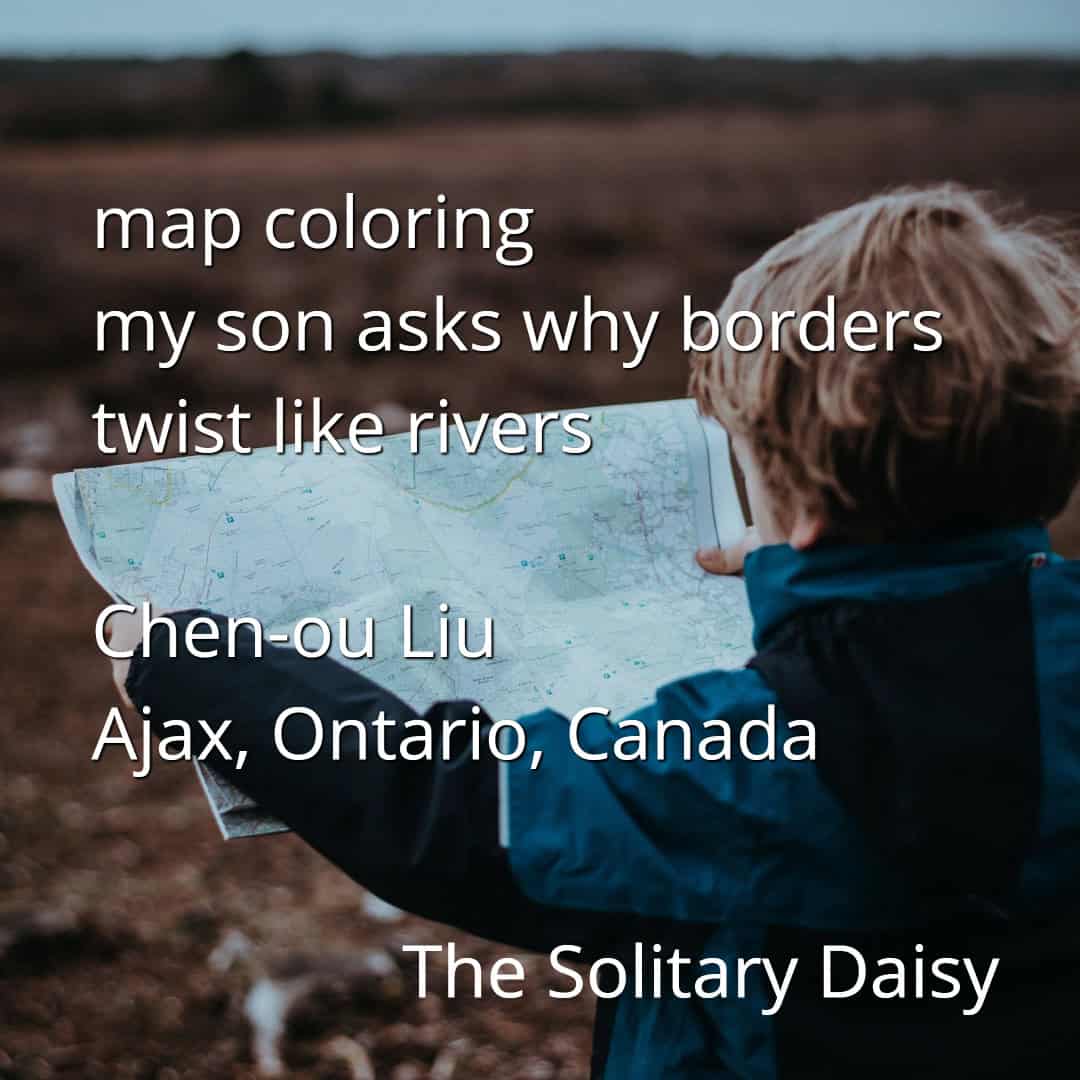 A child in a blue jacket holds a map outdoors; overlaid text features a poem about map borders by Chen-ou Liu from Ajax, Ontario, Canada, published in The Solitary Daisy.