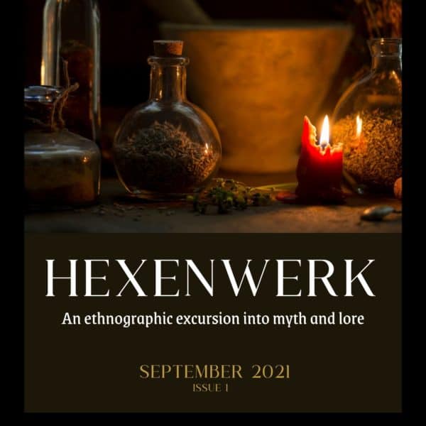 Hexenwerk Magazine Issue 1 Hexenwerk Magazine Issue 1