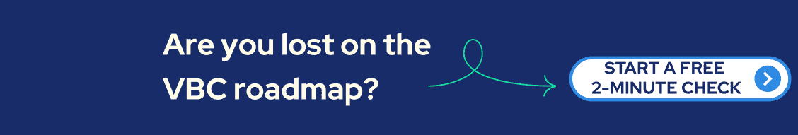 Dark blue banner with text "Are you lost on the VBC roadmap?" and a button labeled "Start a free 2-minute check" with an arrow pointing towards the button.