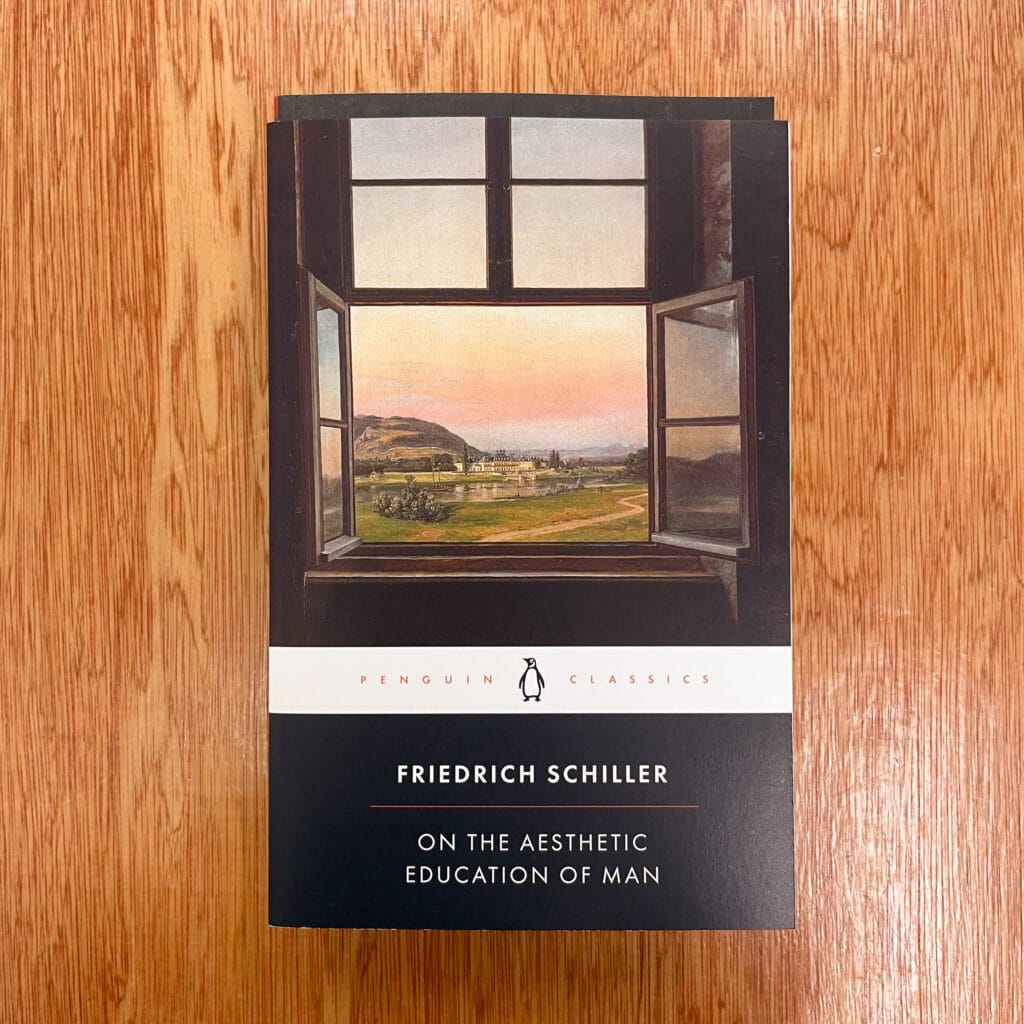 On the Aesthetic Education of Man by Friedrich Schiller