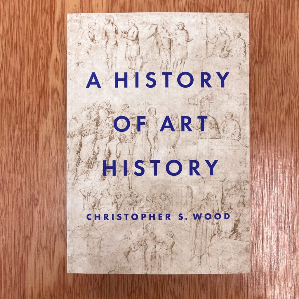 A History of Art History by Christopher S. Wood