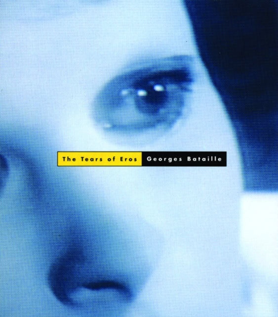 The Tears of Eros by Georges Bataille