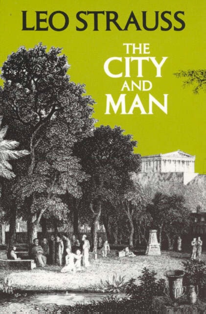 The City and Man by Leo Strauss