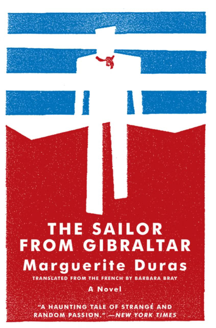 The Sailor From Gibraltar by Marguerite Duras