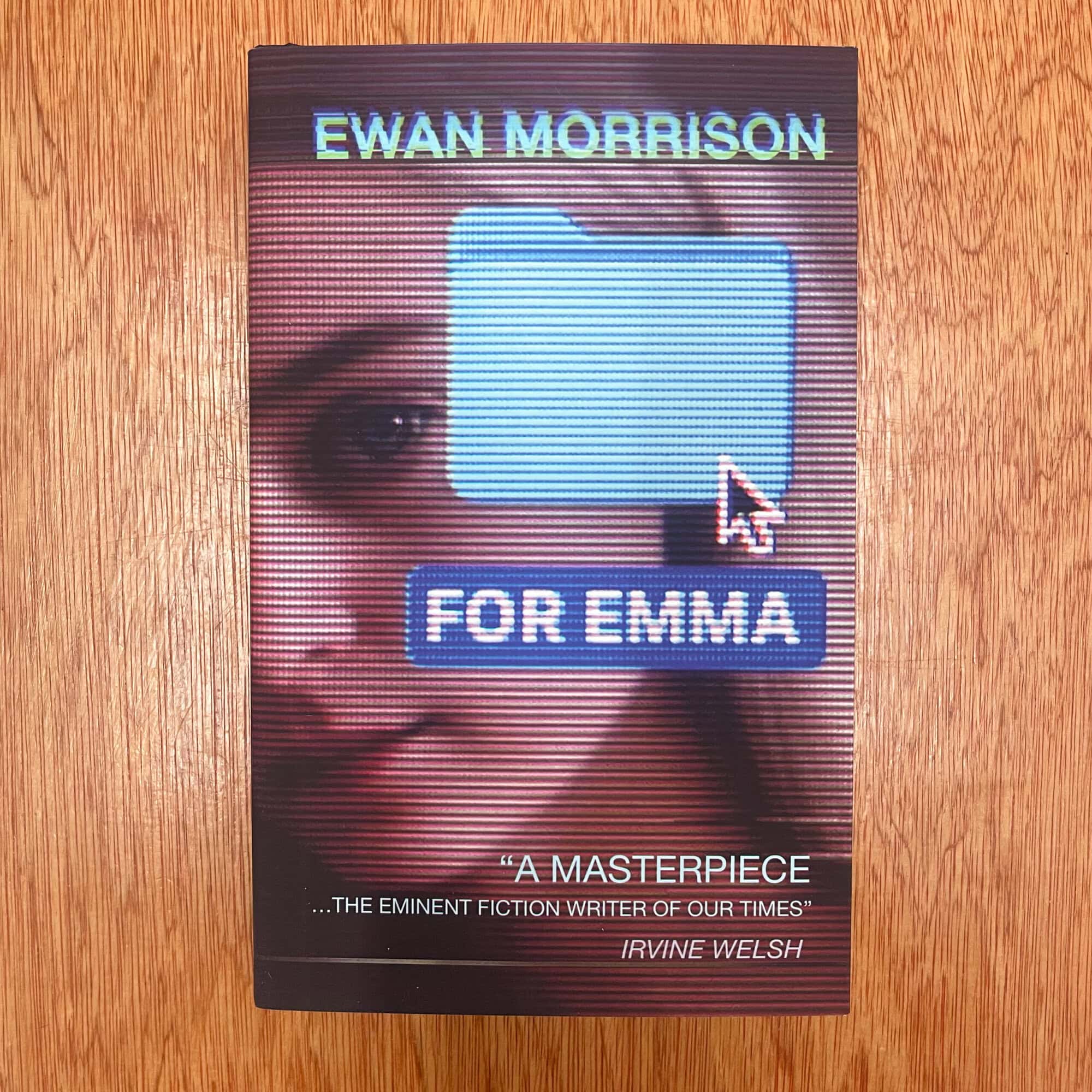 Book cover for 'For Emma' by Ewan Morrison featuring a woman's face and a digital cursor icon.
