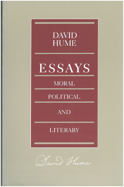 Essays: Moral, Political and Literary by David Hume