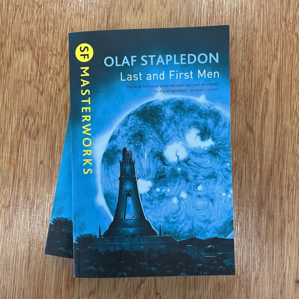 Last And First Men by Olaf Stapledon