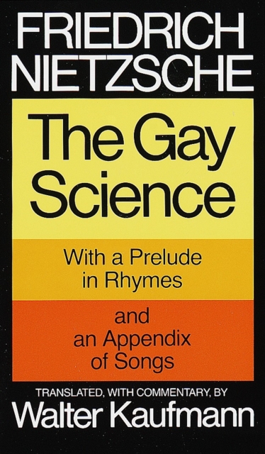 The Gay Science by Friedrich Nietzche