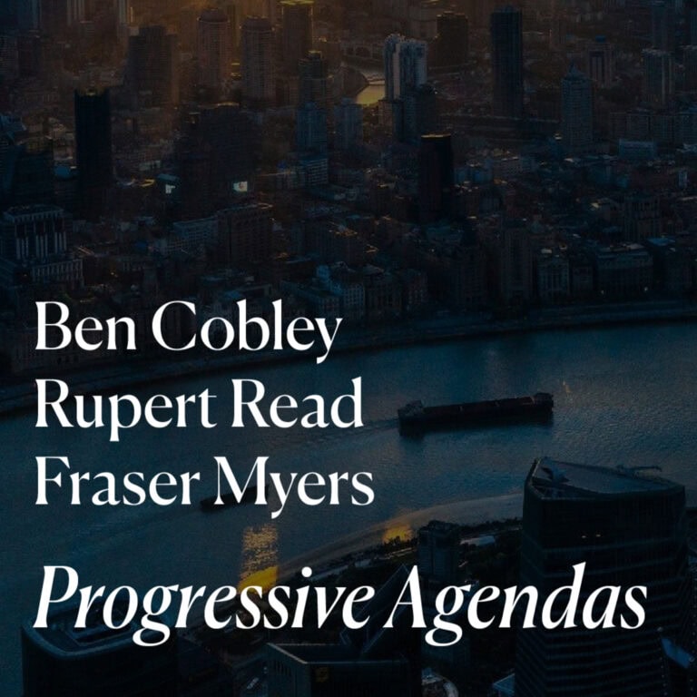 Progressive Agendas: Ben Cobley, Fraser Myers, Rupert Read