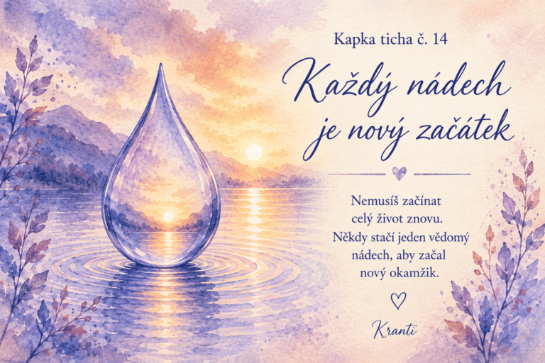 Každý nádech je nový začátek.