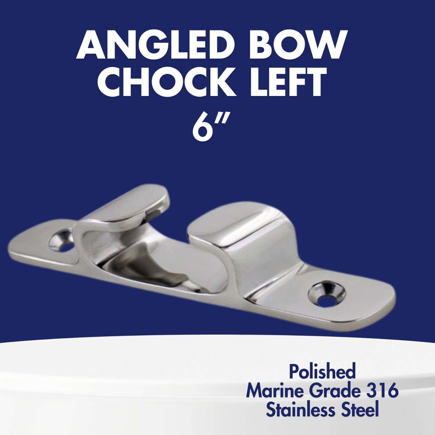 6in Angled Bow Chock Left