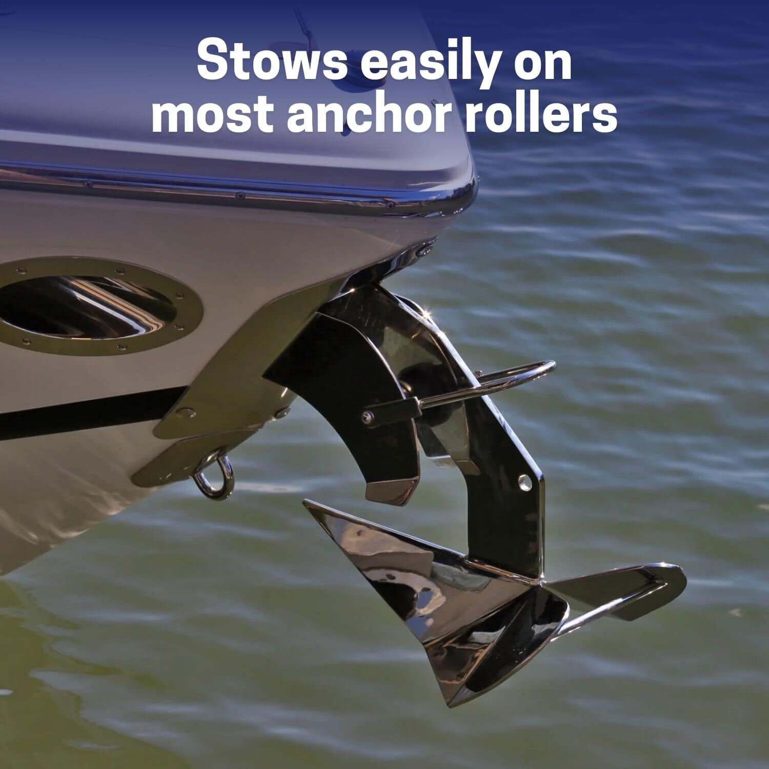 Boat anchor stows easily on most anchor rollers for secure anchoring.