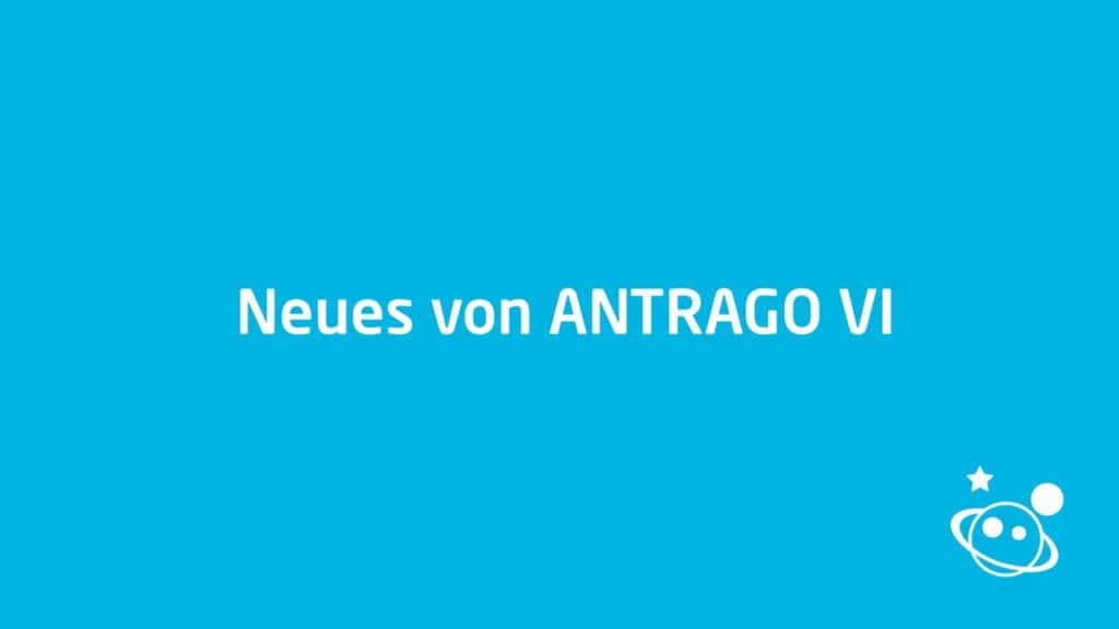 Neues von ANTRAGO 6