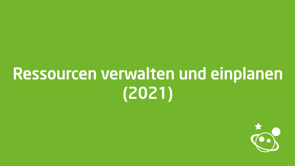 Ressourcen verwalten und einplanen 2021 01
