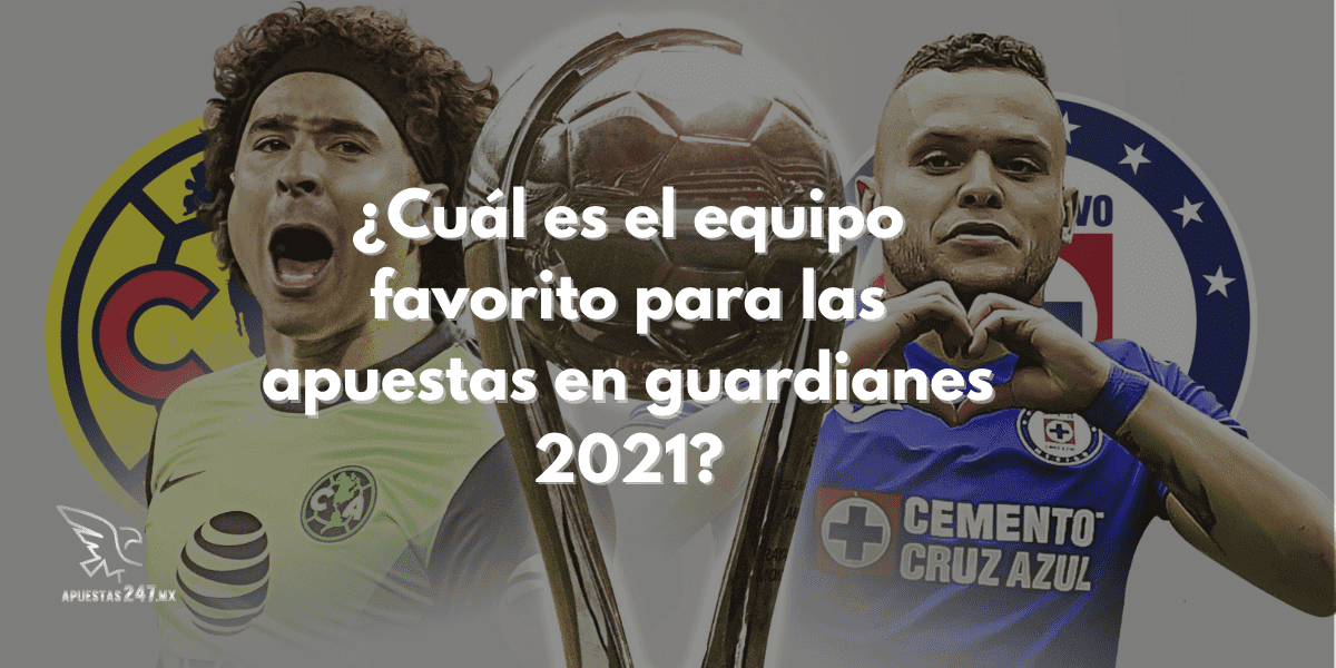 ¿Cuál es el equipo favorito para las apuestas en Guardianes 2021?